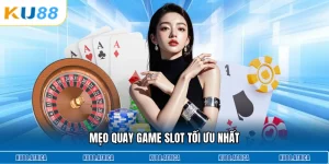 Mẹo quay game slot tối ưu nhất