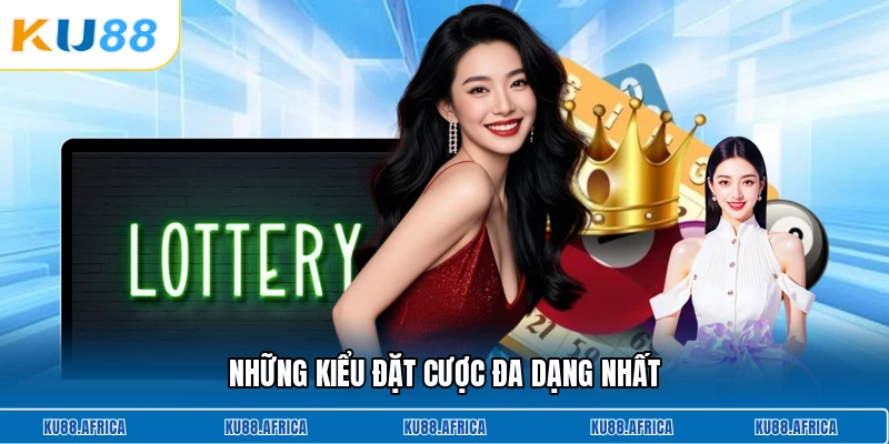 Những kiểu đặt cược đa dạng nhất